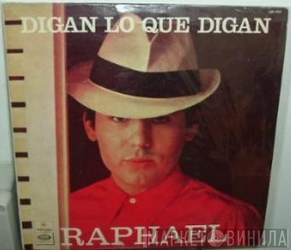  Raphael   - Digan Lo Que Digan