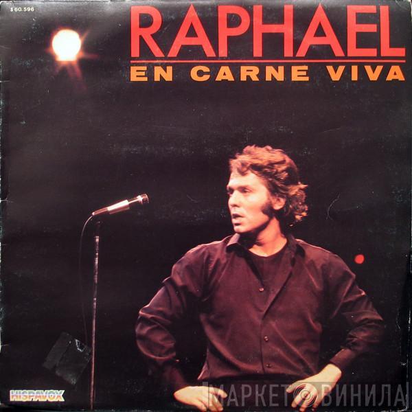 Raphael  - En Carne Viva