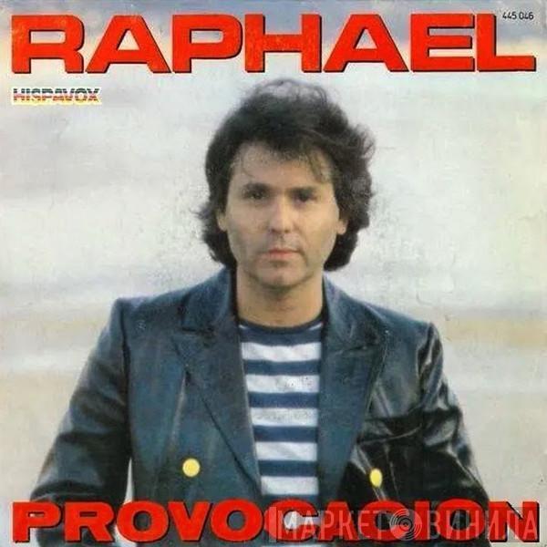 Raphael  - Provocacion