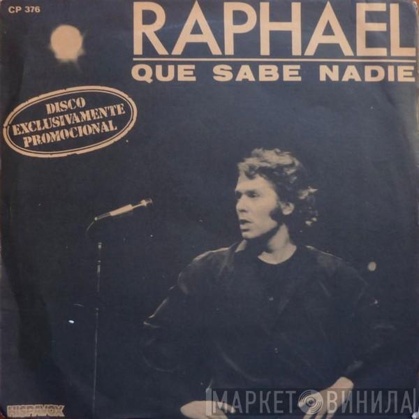 Raphael  - Que Sabe Nadie