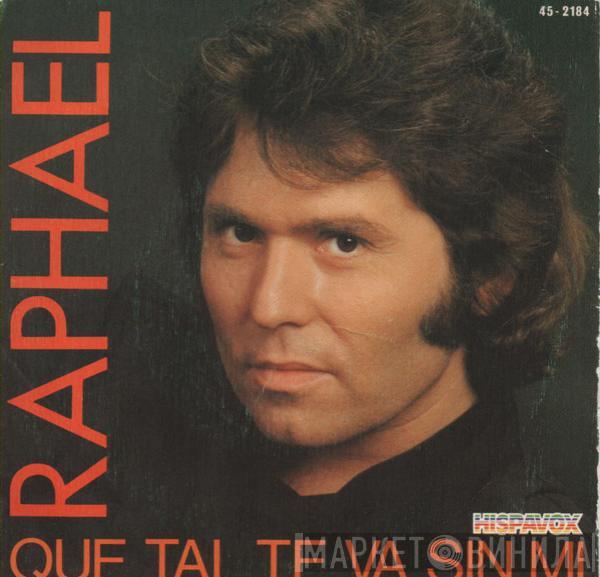 Raphael  - Que Tal Te Va Sin Mi