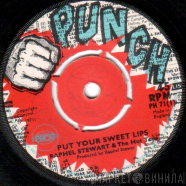 Raphael Stewart, The Hot Tops, The Justins - Put Your Sweet Lips / Stand By Me