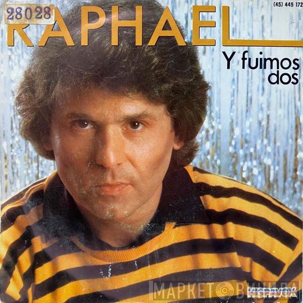 Raphael  - Y Fuimos Dos