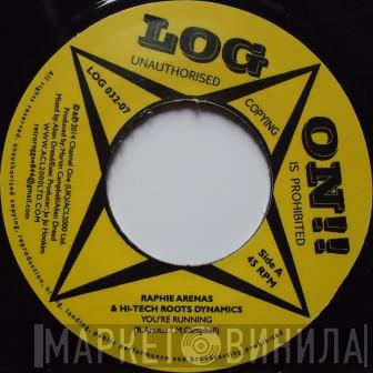 , Raphie Arenas & Alien dread  Hi Tech Roots Dynamics  - You’re Running