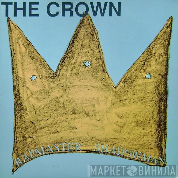 Rapmaster Shadowman - The Crown