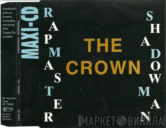  Rapmaster Shadowman  - The Crown