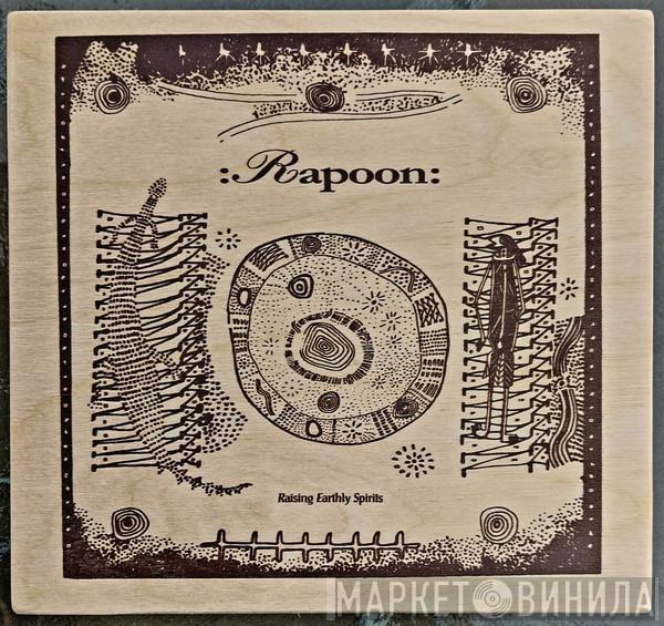  Rapoon  - Raising Earthly Spirits