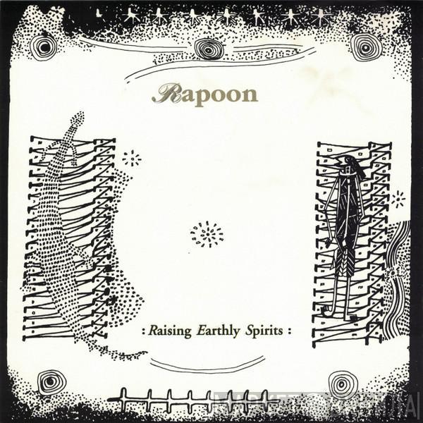  Rapoon  - Raising Earthly Spirits