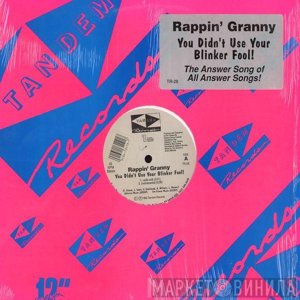 Rappin' Granny - You Didn't Use Your Blinker Fool!