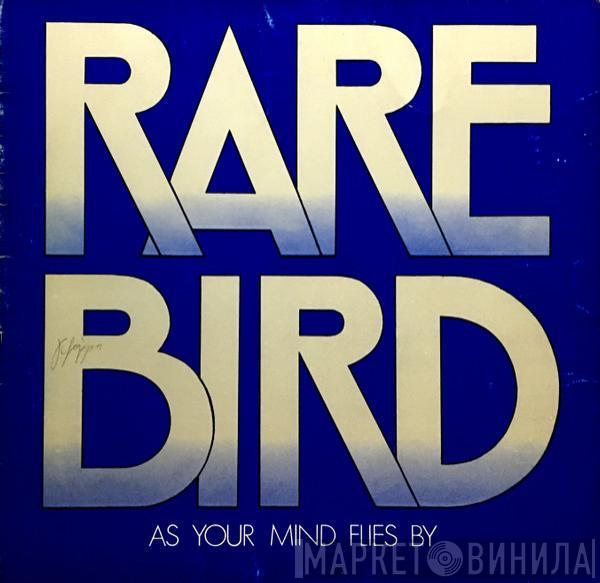  Rare Bird  - As Your Mind Flies By