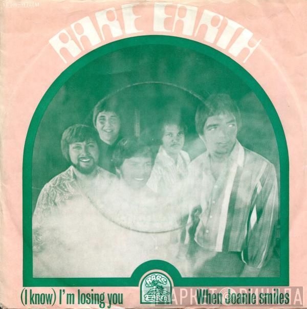 Rare Earth - (I Know) I'm Losing You / When Joanie Smiles