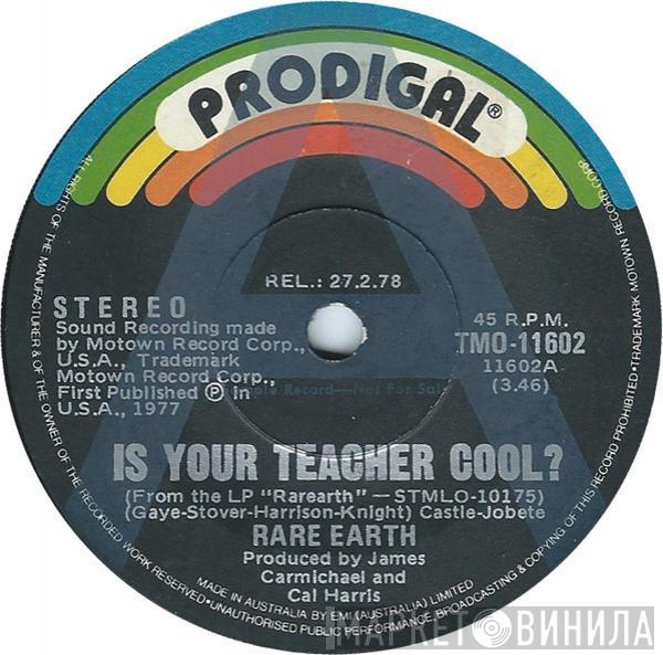  Rare Earth  - Is Your Teacher Cool?