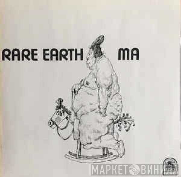  Rare Earth  - Ma (Mispress)