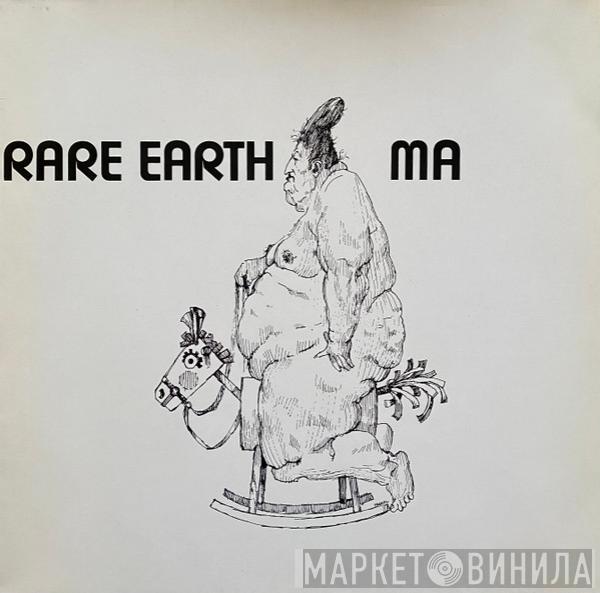  Rare Earth  - Ma