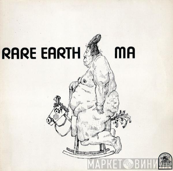  Rare Earth  - Ma