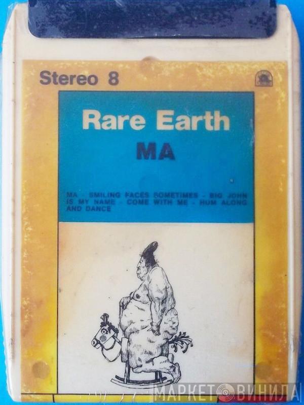  Rare Earth  - Ma