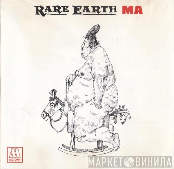  Rare Earth  - Ma