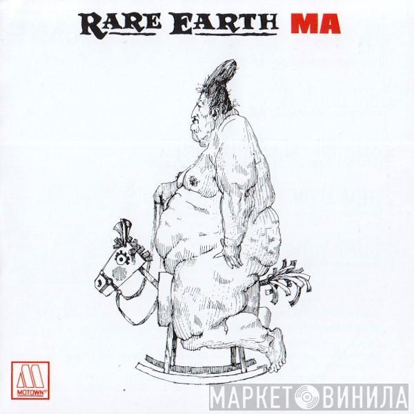  Rare Earth  - Ma