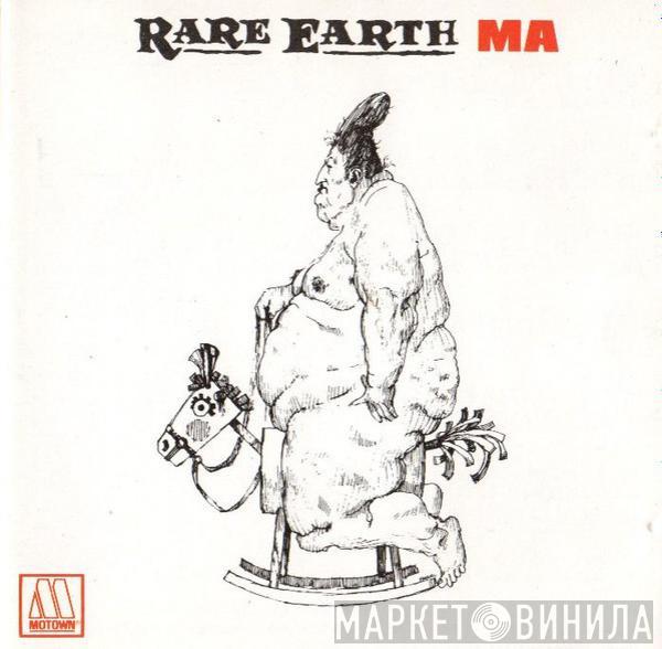  Rare Earth  - Ma