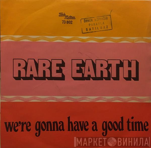  Rare Earth  - We're Gonna Have A Good Time