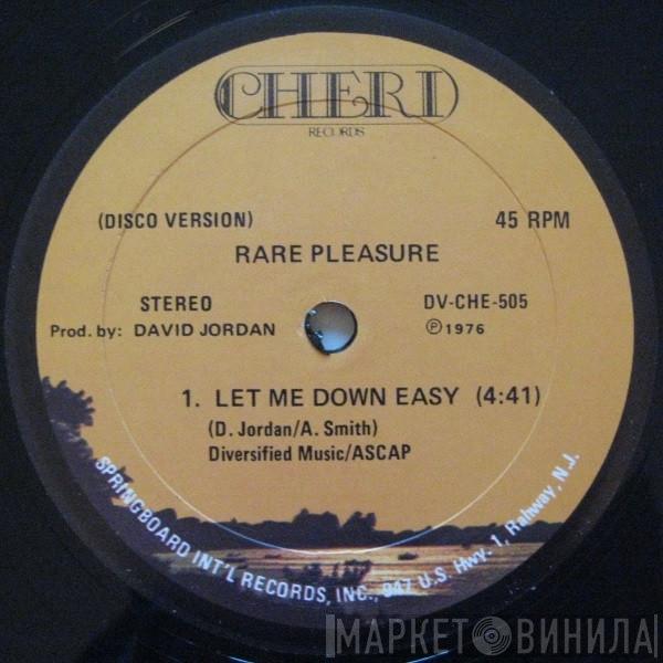  Rare Pleasure  - Let Me Down Easy