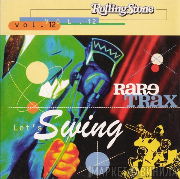  - Rare Trax Vol. 12 (Let's Swing)