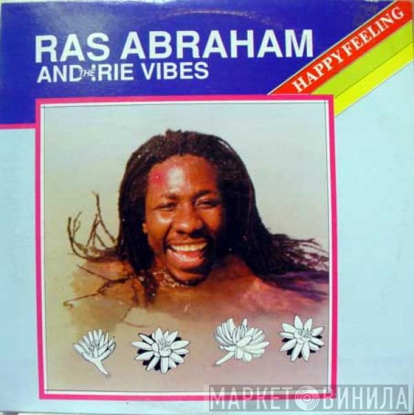 Ras Abraham, The Irie Vibes - Happy Feeling