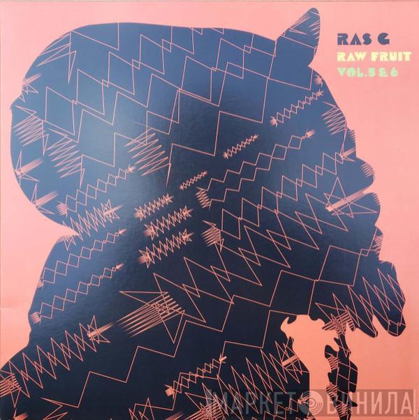 Ras G - Raw Fruit Vol. 5 & 6