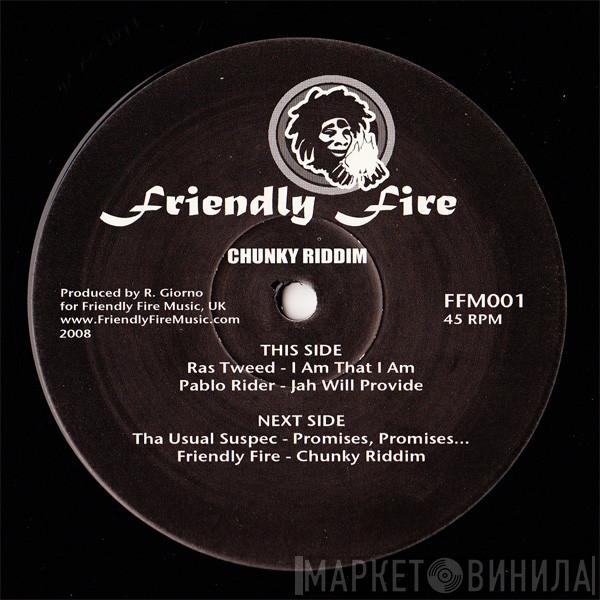 Ras Tweed, Pablo Rider, Tha Usual Suspec, Friendly Fire Band - Chunky Riddim