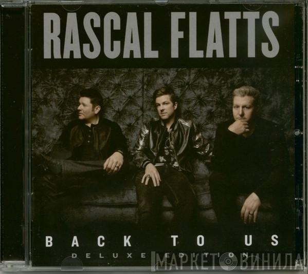 Rascal Flatts - Back To Us