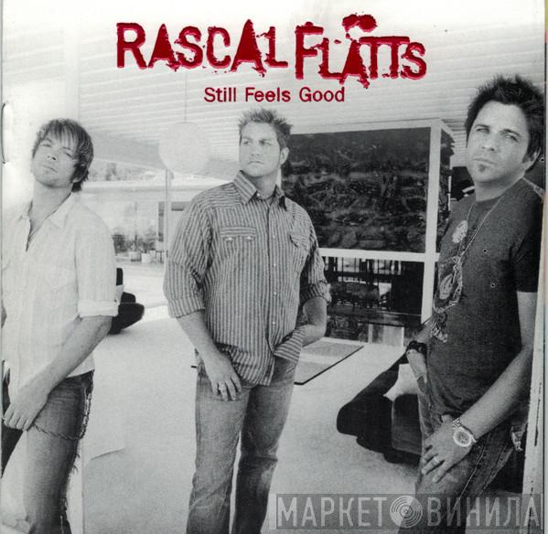 Rascal Flatts - Still Feels Good