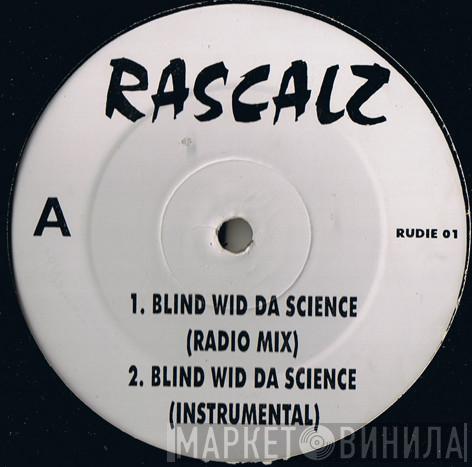 Rascalz - Blind Wid Da Science