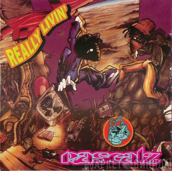  Rascalz  - Really Livin'