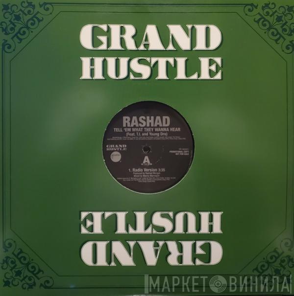 Rashad - Tell 'Em What They Wanna Hear