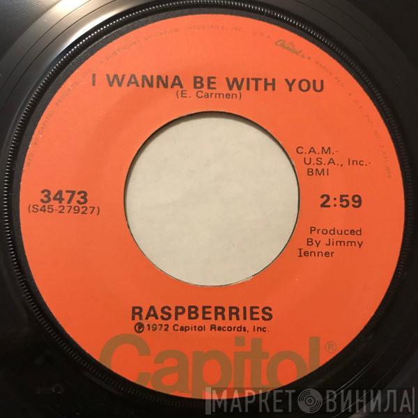  Raspberries  - I Wanna Be With You / Goin' Nowhere Tonight