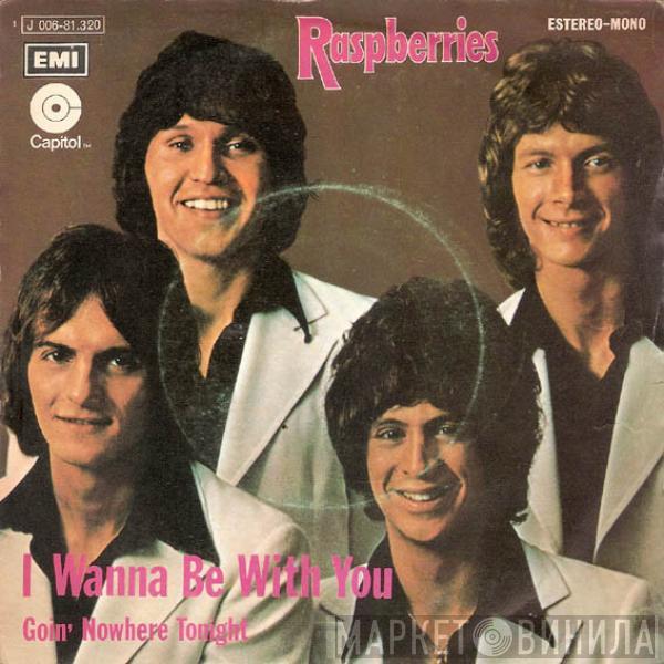 Raspberries - I Wanna Be With You / Goin' Nowhere Tonight