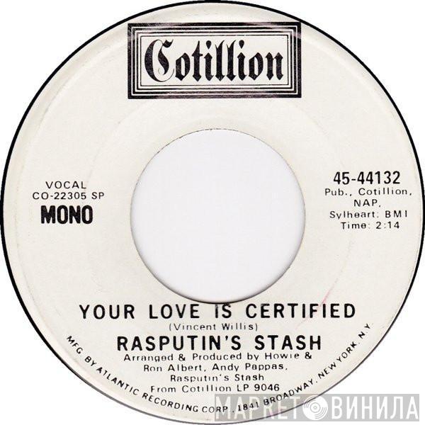 Rasputin's Stash - Your Love Is Certified