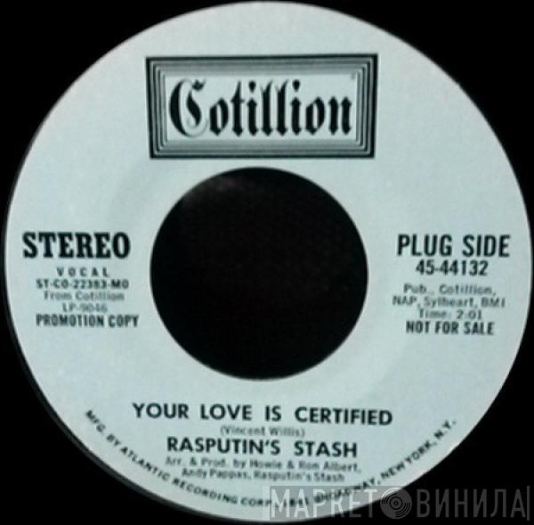 Rasputin's Stash - Your Love Is Certified