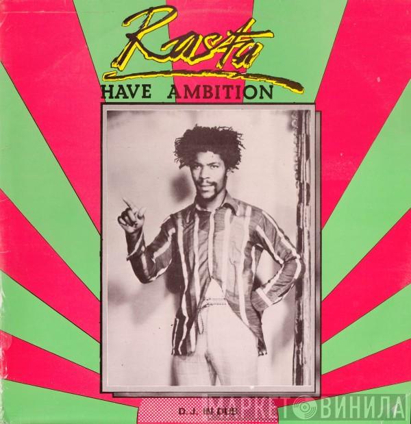  - Rasta Have Ambition