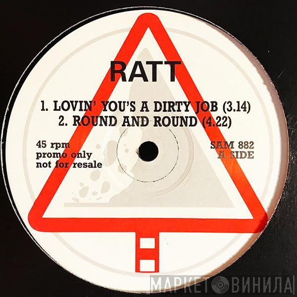 Ratt - Lovin' You's A Dirty Job
