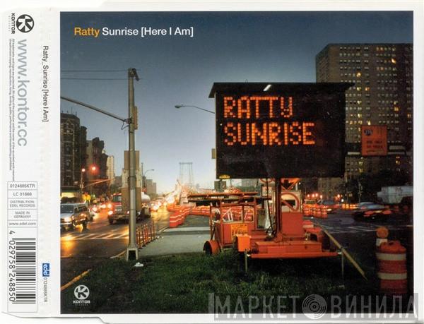  Ratty  - Sunrise (Here I Am)