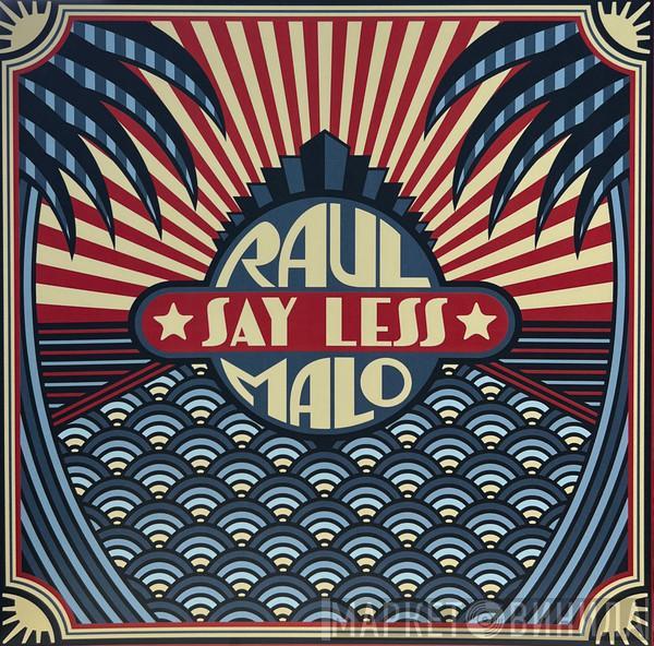 Raul Malo - Say Less