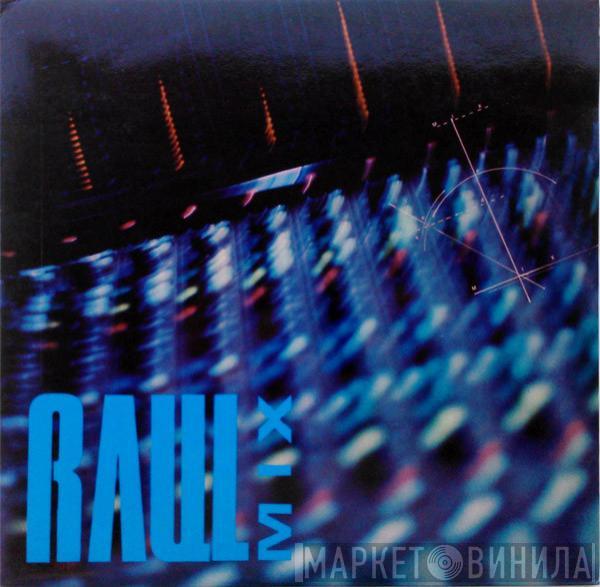  - Raul Mix