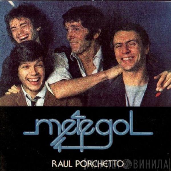 Raul Porchetto - Metegol