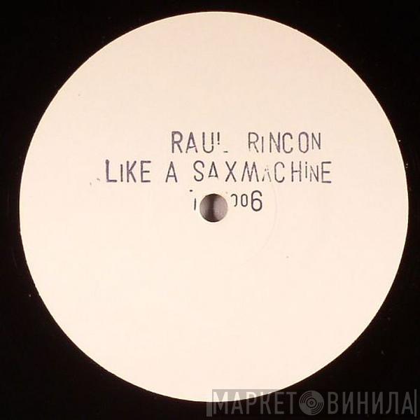 Raul Rincon, Phonk Of Future - Like A Saxmachine