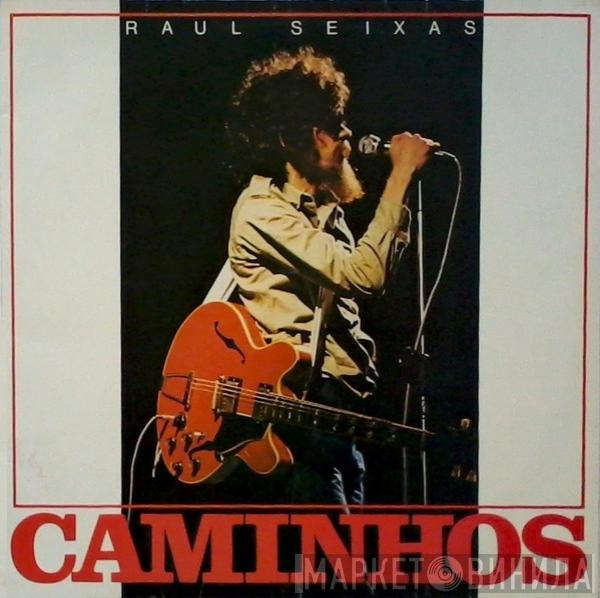 Raul Seixas - Caminhos