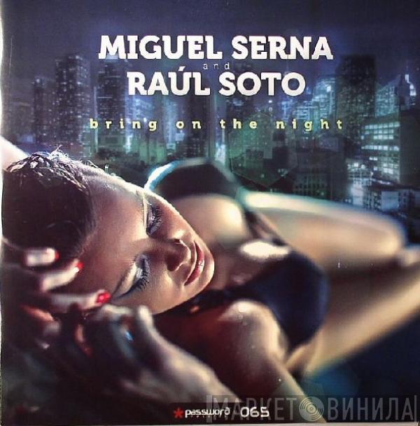 Raul Soto & Miguel Serna - Bring On The Night