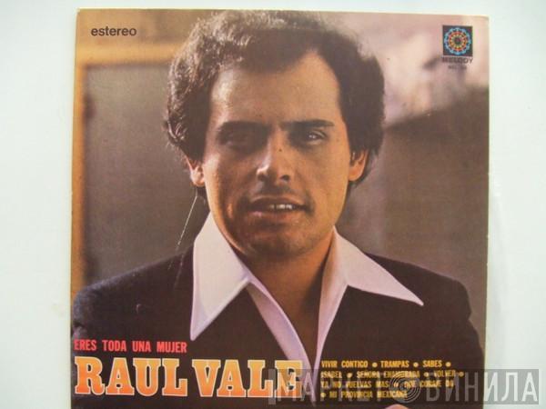 Raul Vale - Eres Toda Una Mujer