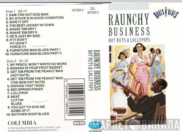  - Raunchy Business: Hot Nuts & Lollypops