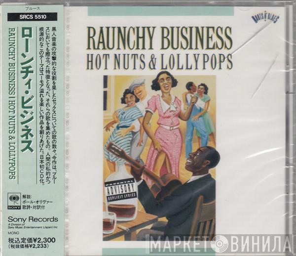  - Raunchy Business: Hot Nuts & Lollypops